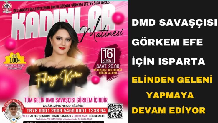 Görkem Efe Mücadele Ediyor Onunla Beraber Tüm Isparta da mücadele ediyor