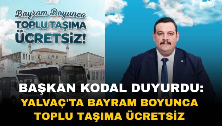 Başkan Mustafa Kodal: Bayram Boyunca Toplu Taşıma Ücretsiz