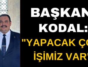 Başkan Kodal: “Yalvaç İçin Yapacak Çok İşimiz Var”