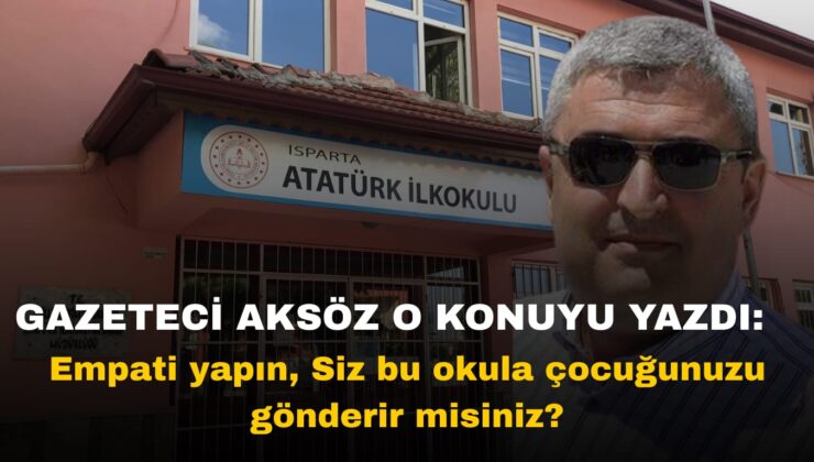 Velilerden Tepki: Atatürk İlkokulu’na Yapılan Müdür Atamasına Gazeteci Aksöz’den Dikkat Çeken O Yorum
