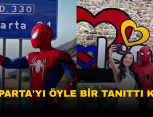 Ne Londra, ne New York… Bu kez Örümcek Adam Isparta’da!