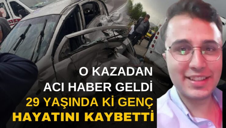 Isparta’da Meydana Gelen o Kazadan Acı Haber: Hayatını Kaybetti