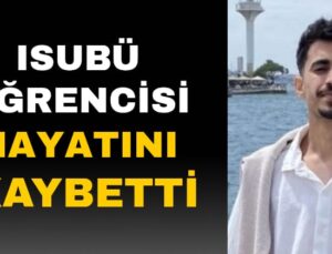 ISUBÜ Öğrencisi Ömer Aydemir Hayatını Kaybetti