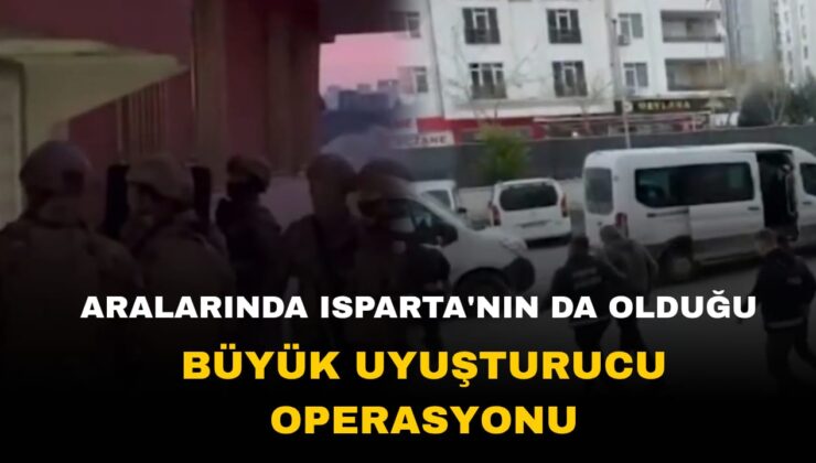 Aralarında Isparta’nın da olduğu Uyuşturucu Operasyonları: 516 Tutuklama, Tonlarca Uyuşturucu Ele Geçirildi
