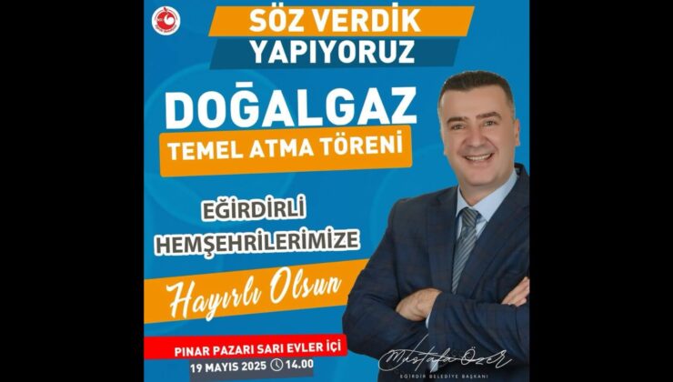 Eğirdir’de Büyük Yatırım: Pınar Pazarı Mahallesine Doğalgaz Geliyor