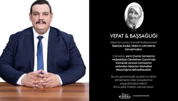 Yalvaç Belediye Başkanı Mustafa Kodal’ın Sabriye Kodal Vefat Etti