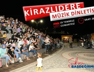 Kirazlıdere’de Müzik Dolu Yaz Akşamı: Başkan Başdeğirmen’den Davet